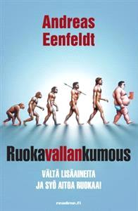 Lataa Ruokavallankumous - Andreas Eenfeldt Lataa Kirjailija: Andreas Eenfeldt ISBN: 9789522207814 Sivumäärä: 259 Formaatti: PDF Tiedoston koko: 33.56 Mb Solveig laihtui 168 kiloa.