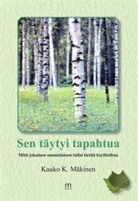 Lataa Sen täytyi tapahtua - Kauko K. Mäkinen Lataa Kirjailija: Kauko K. Mäkinen ISBN: 9789522358790 Sivumäärä: 471 Formaatti: PDF Tiedoston koko: 20.