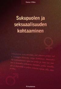 Lataa Sukupuolen ja seksuaalisuuden kohtaaminen - Hanna Vilkka Lataa Kirjailija: Hanna Vilkka ISBN: 9789524514620 Sivumäärä: 190 Formaatti: PDF Tiedoston koko: 17.