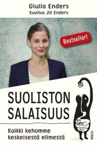 Lataa Suoliston salaisuus - Giulia Enders Lataa Kirjailija: Giulia Enders ISBN: 9789511285694 Sivumäärä: 303 Formaatti: PDF Tiedoston koko: 26.53 Mb Tunne suolistosi - voi hyvin!