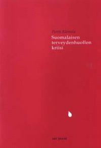 Lataa Suomalaisen terveydenhuollon kriisi - Pertti Klemola Lataa Kirjailija: Pertti Klemola ISBN: 9789518843699 Sivumäärä: 133 Formaatti: PDF Tiedoston koko: 14.