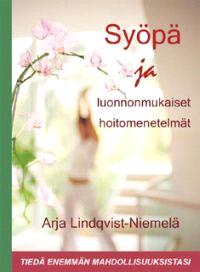Lataa Syöpä ja luonnonmukaiset hoitomenetelmät - Arja Lindqvist-Niemelä Lataa Kirjailija: Arja Lindqvist-Niemelä ISBN: 9789529192236 Sivumäärä: 320 Formaatti: PDF Tiedoston koko: 11.