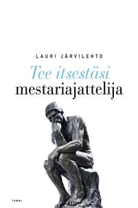 Lataa Tee itsestäsi mestariajattelija - Lauri Järvilehto Lataa Kirjailija: Lauri Järvilehto ISBN: 9789513167530 Sivumäärä: 180 sivua Formaatti: PDF Tiedoston koko: 32.