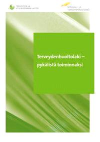 Lataa Terveydenhuoltolaki - pykälistä toiminnaksi Lataa ISBN: 9789522454676 Sivumäärä: 39 sivua Formaatti: PDF Tiedoston koko: 13.