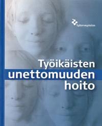 Lataa Työikäisten unettomuuden hoito Lataa ISBN: 9789522611888 Sivumäärä: 182 Formaatti: PDF Tiedoston koko: 20.