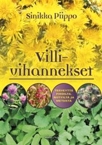 Lataa Villivihannekset - Sinikka Piippo Lataa Kirjailija: Sinikka Piippo ISBN: 9789523122789 Sivumäärä: 253 Formaatti: PDF Tiedoston koko: 12.