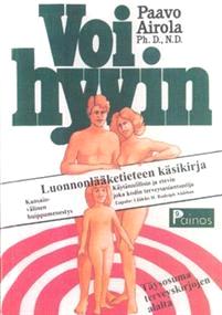 Lataa Voi hyvin - Paavo O. Airola Lataa Kirjailija: Paavo O. Airola ISBN: 9789519562193 Sivumäärä: 278 Formaatti: PDF Tiedoston koko: 13.