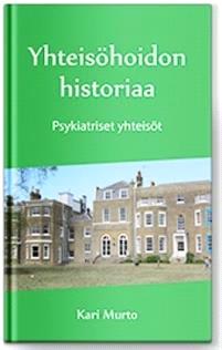 Lataa Yhteisöhoidon historiaa - Kari Murto Lataa Kirjailija: Kari Murto ISBN: 9789526850214 Sivumäärä: 66 Formaatti: PDF Tiedoston koko: 35.