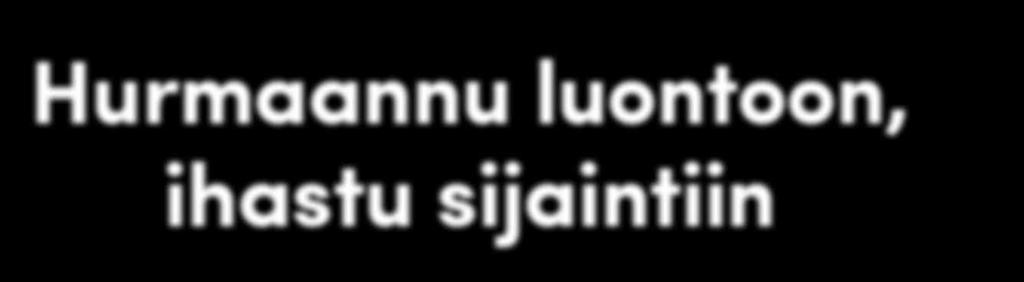 ihastu sijaintiin