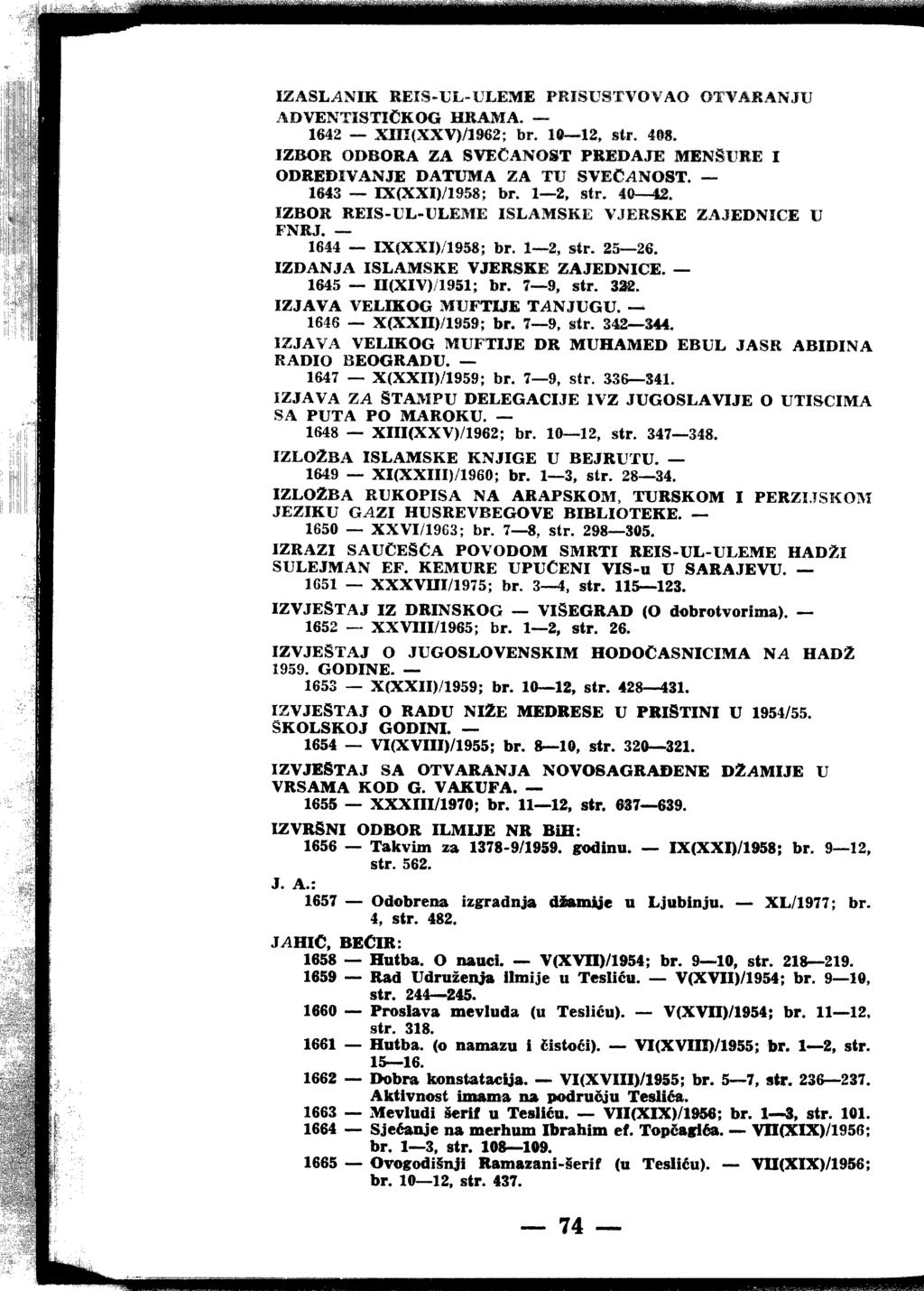 IZASLANIK KEIS-IJL-'ULEME PEISUSTVOVAO 0'Т' А,ИАМЛЈ AD'VENTISTICKOG НЖАМА,. 1M2 ~ ХШ{ЖХ )/1962; br. 10 12, str. 4 8, IZBOR ODBORA ZA 8 ECAN08T PREDAJE MENSUEE I ODREDIYANJE DATUMA ZA T U S ECAN0ST.