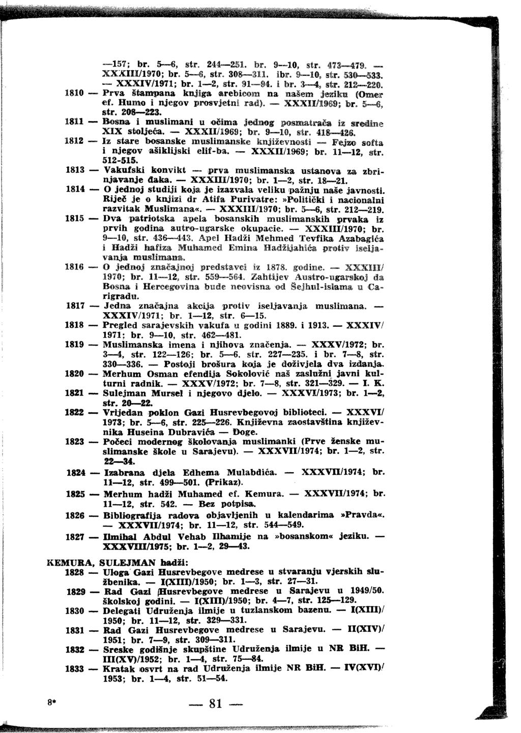 ..157; br. 5, str. 244.-251. br. 9 10, str. 473 479. ХХХШ/1970; br. 5 6, str. 308 311. ibr. 9 10, str. 530 533. XXXIV/1971; br. 1 2, str. 91-.94. i br. 3 4, str. 212 220.