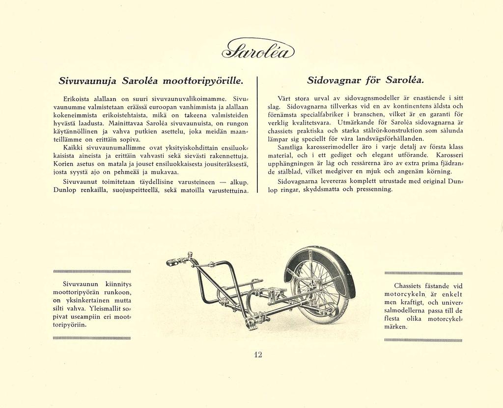 Sivuvaunuja Savoléa moohovipyoville. Erikoista alallaan on suuri sivuvaunuvalikoimamme.