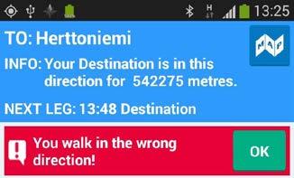 Kuva 3. Tarvittaessa opastuspalvelu ohjeistaa käyttäjää huomioilmoituksilla. sovellukselta päivitetyn reitin nykyisestä sijainnistaan joko määränpäähän, lähtöpisteeseen tai kotiosoitteeseen.