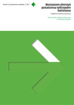 TYÖLLISTYMISTÄ EDISTÄVÄ MONIALAINEN YHTEISPALVELU PAIKALLISENA HALLINTANA Helsingin yliopiston valtiotieteellinen tiedekunta ja Terveyden ja hyvinvoinnin laitos (2016-2018) E-lomakekysely Uudenmaan