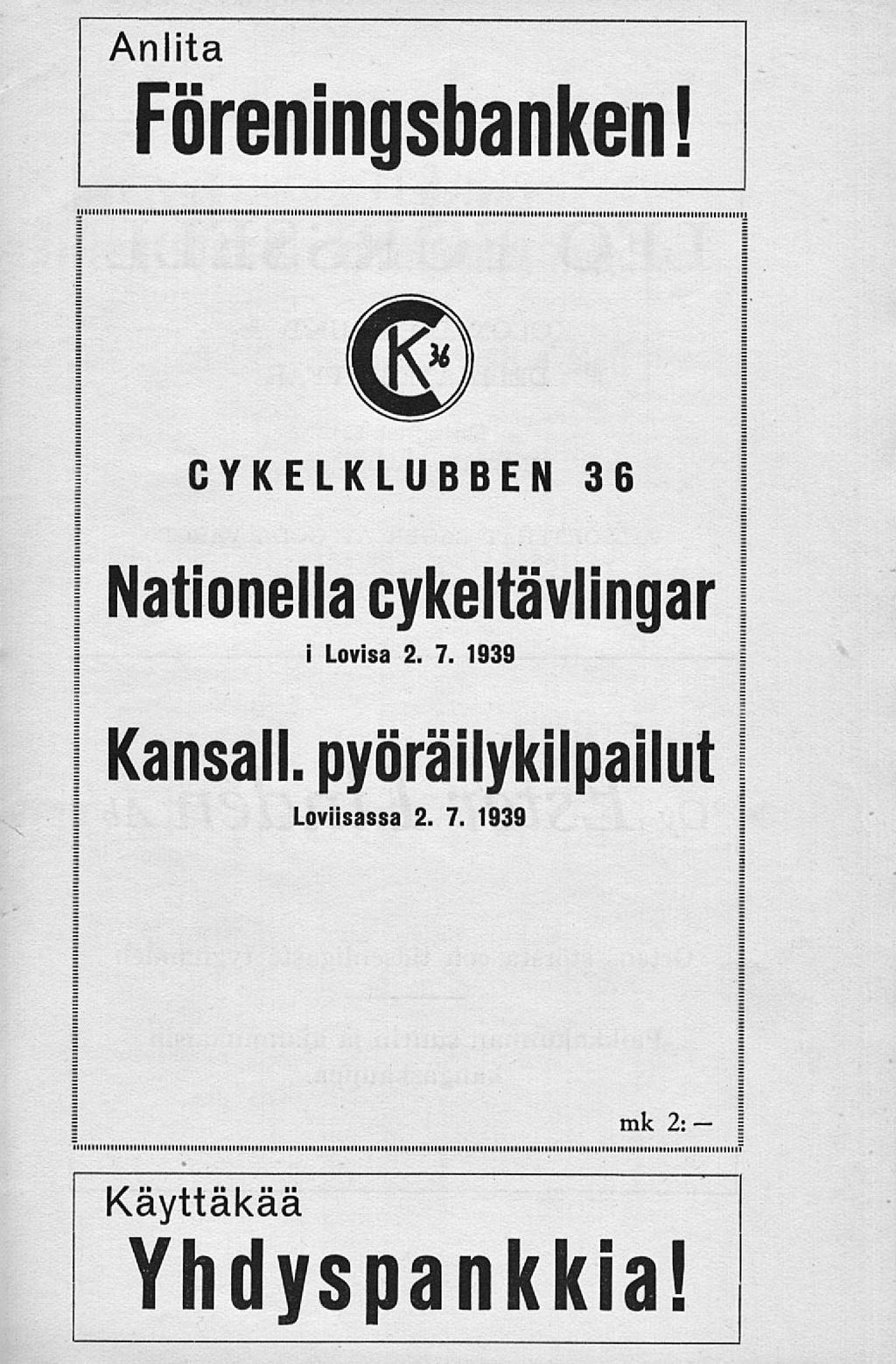 Anlita Föreningsbanken! 191111 CYKELKLUBBEN 36 Nationella cykeltävlingar i Lovisa 2. 7.