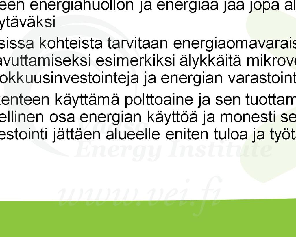 Kohteiden ominaispiirteistä riippuen tekniset ratkaisut voivat olla hyvinkin erilaisia: Osassa kohteista perinteiset ratkaisut riittävät toteuttamaan alueen energiahuollon ja energiaa jää jopa alueen