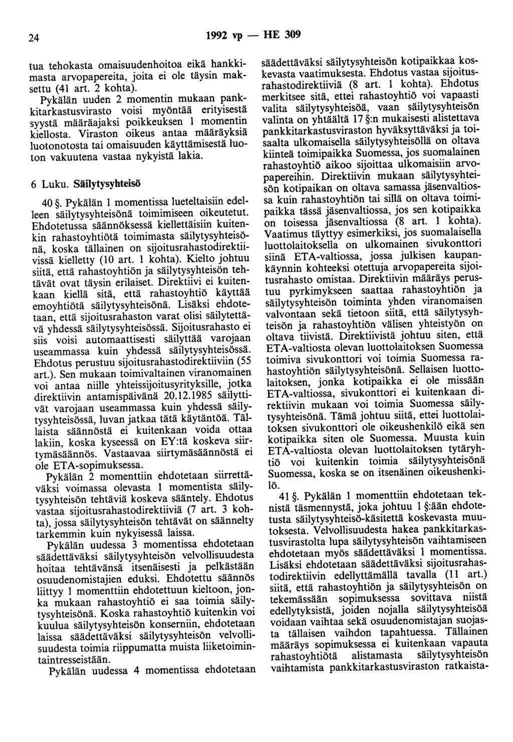 24 1992 vp - HE 309 tua tehokasta omaisuudenhoitoa eikä hankkimasta arvopapereita, joita ei ole täysin maksettu (41 art. 2 kohta).