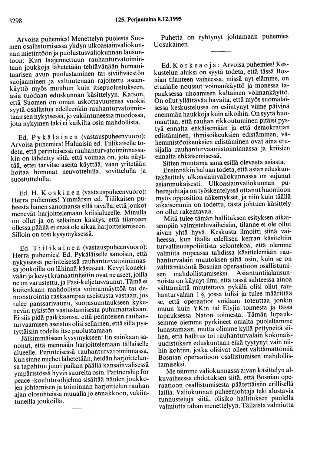 3298 125. Perjantaina 8.12.1995 Arvoisa puhemies!