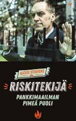 lukuvihje Alexis Stenfors: Riskitekijä Pankkimaailman pimeä puoli. Vastapaino, 2018. 261 s. sakari lähdemäki Nuorempi tutkija palkansaajien tutkimuslaitos sakari.lahdemaki@labour.
