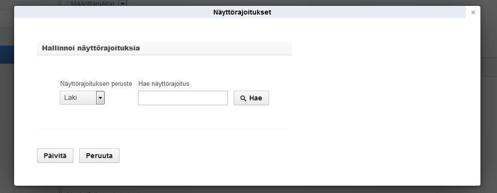27 Kuva 24 Näyttörajituksen hakeminen Valitse avautuvasta pnnahdusikkunasta haluttu näyttörajitus. Vahvista timintapainikkeilla Ok.