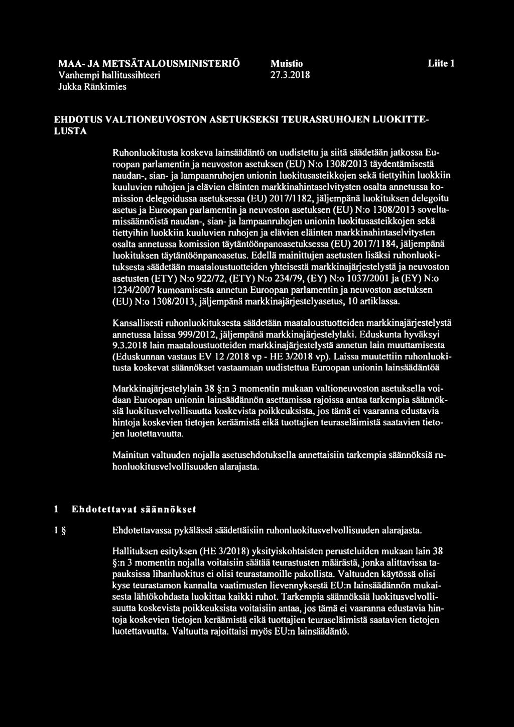 (EU) N:o 1308/2013 täydentämisestä naudan-, sian-ja lampaanruhojen unionin luokitusasteikkojen sekä tiettyihin luokkiin kuuluvien ruhojen ja elävien eläinten markkinahintaselvitysten osalta annetussa