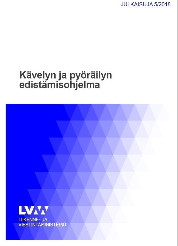 Valtioneuvoston periaatepäätös Edistämisohjelma (LVM) https://www.lvm.