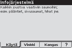 Kieli Nuolia painamalla voit selata kaikkia valittavana olevia kieliä. Kieli vaihtuu jokaisella painalluksella.