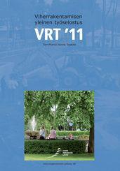 VRT Viherrakentamisen yleinen työselostus VRT. Viherympäristöliitto ry:n julkaisu.