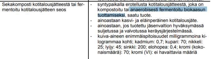 toimeenpanoasetuksen liitteessä I ja täyttävät lannoitevalmisteita koskevan lainsäädännön vaatimukset.