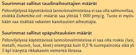 Puhdistamolietepohjaiset: lannoitekäytön rajoitteet Lannoitevalmieteasetus: http://mmm.