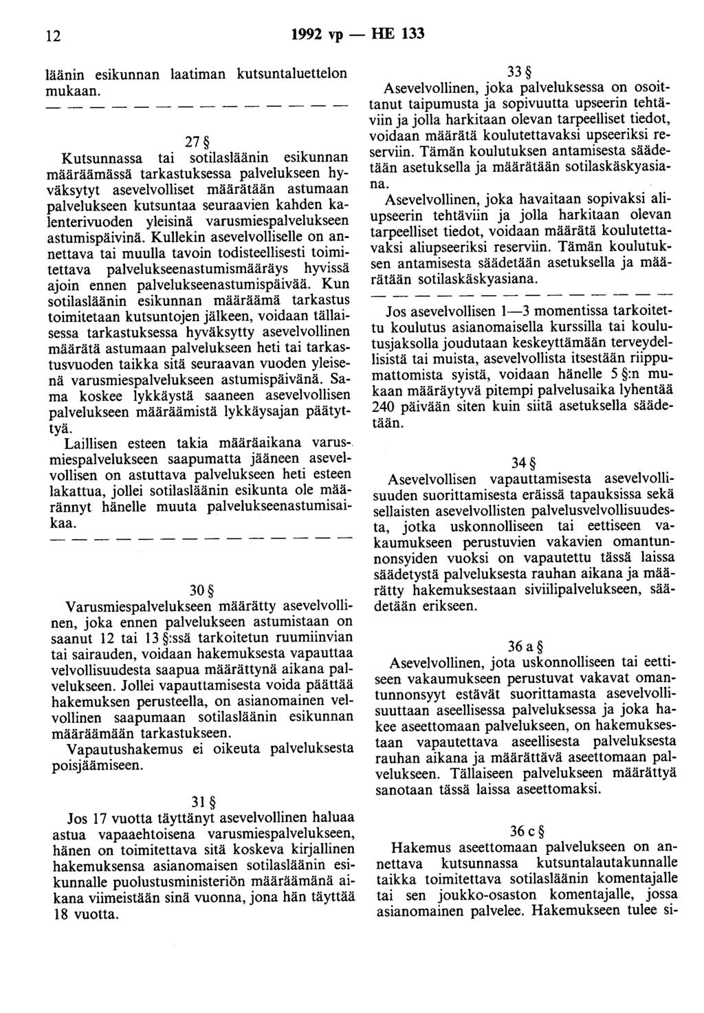 12 1992 vp - HE 133 läänin esikunnan laatiman kutsuotaluettelon mukaan.