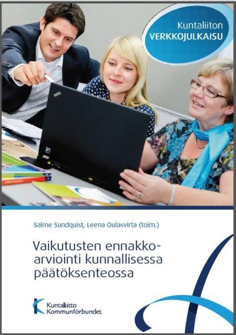 Vaikutusten ennakkoarviointi -suositus Sähköinen EVA-työväline on kehitetty Kuntaliiton suosituksen (2011) pohjalta