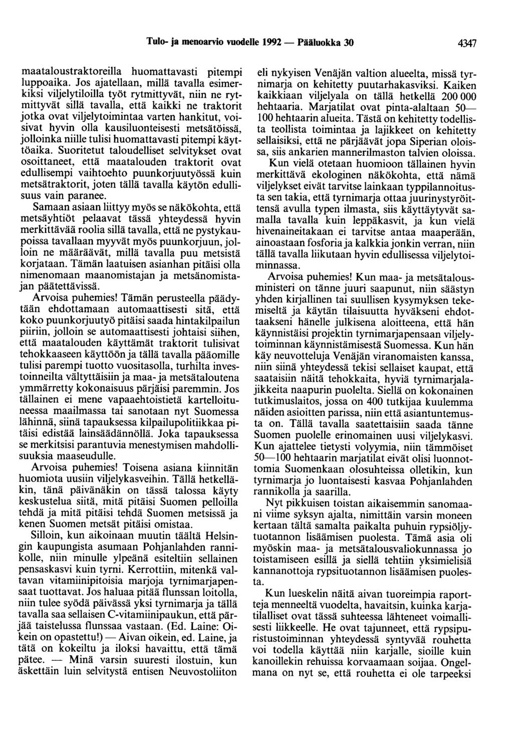 Tulo- ja menoarvio vuodelle 1992- Pääluokka 30 4347 maataloustraktoreilla huomattavasti pitempi luppoaika.