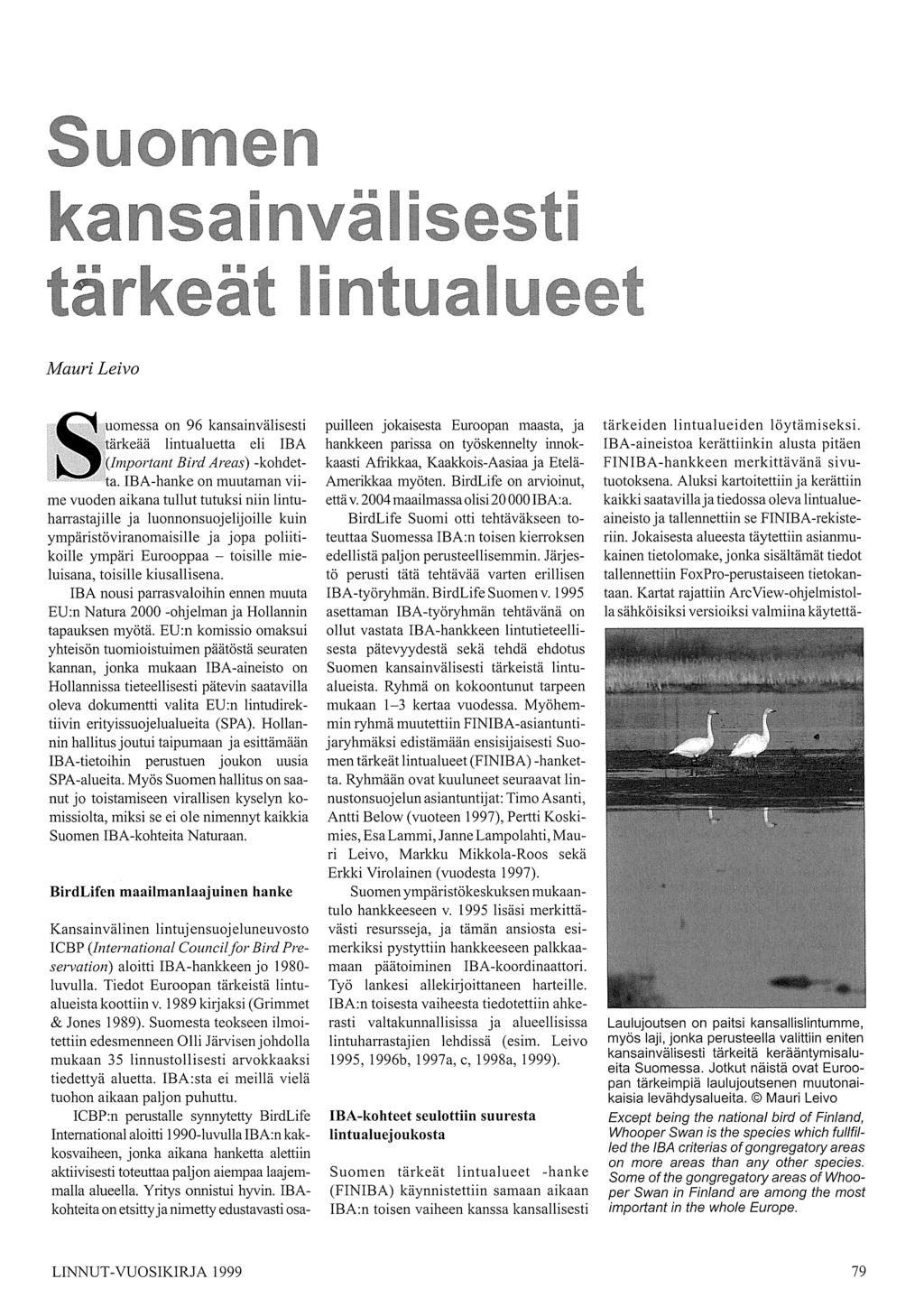 Mauri Leivo S.. uomessa on 96 kansainvälisesti tärkeää lintualuetta eli IBA (Jmportant Bird Areas) -kohdetta.