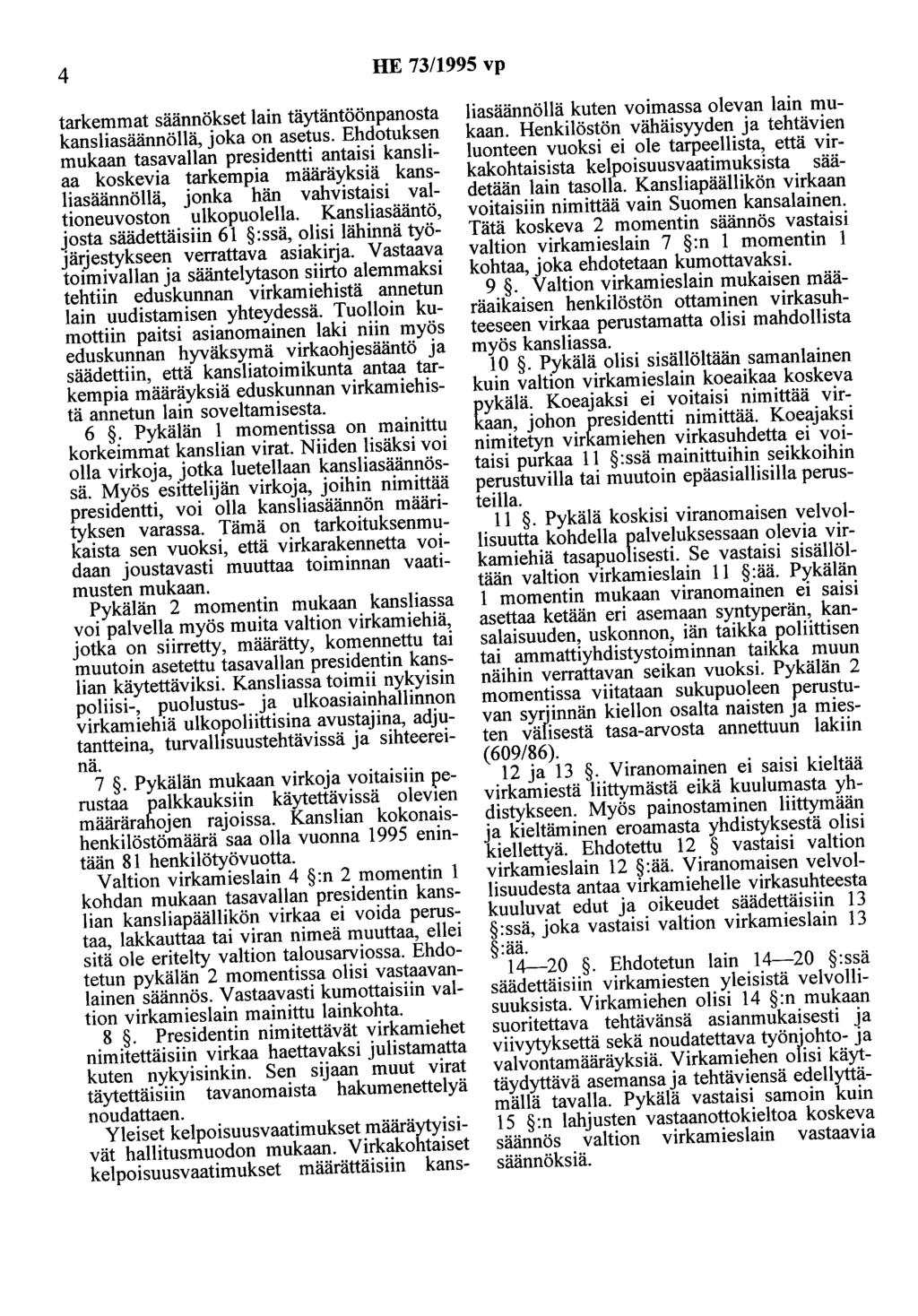 4 HE 73/1995 vp tarkemmat säännökset lain täytäntöönpanosta kansliasäännöllä, joka on asetus.