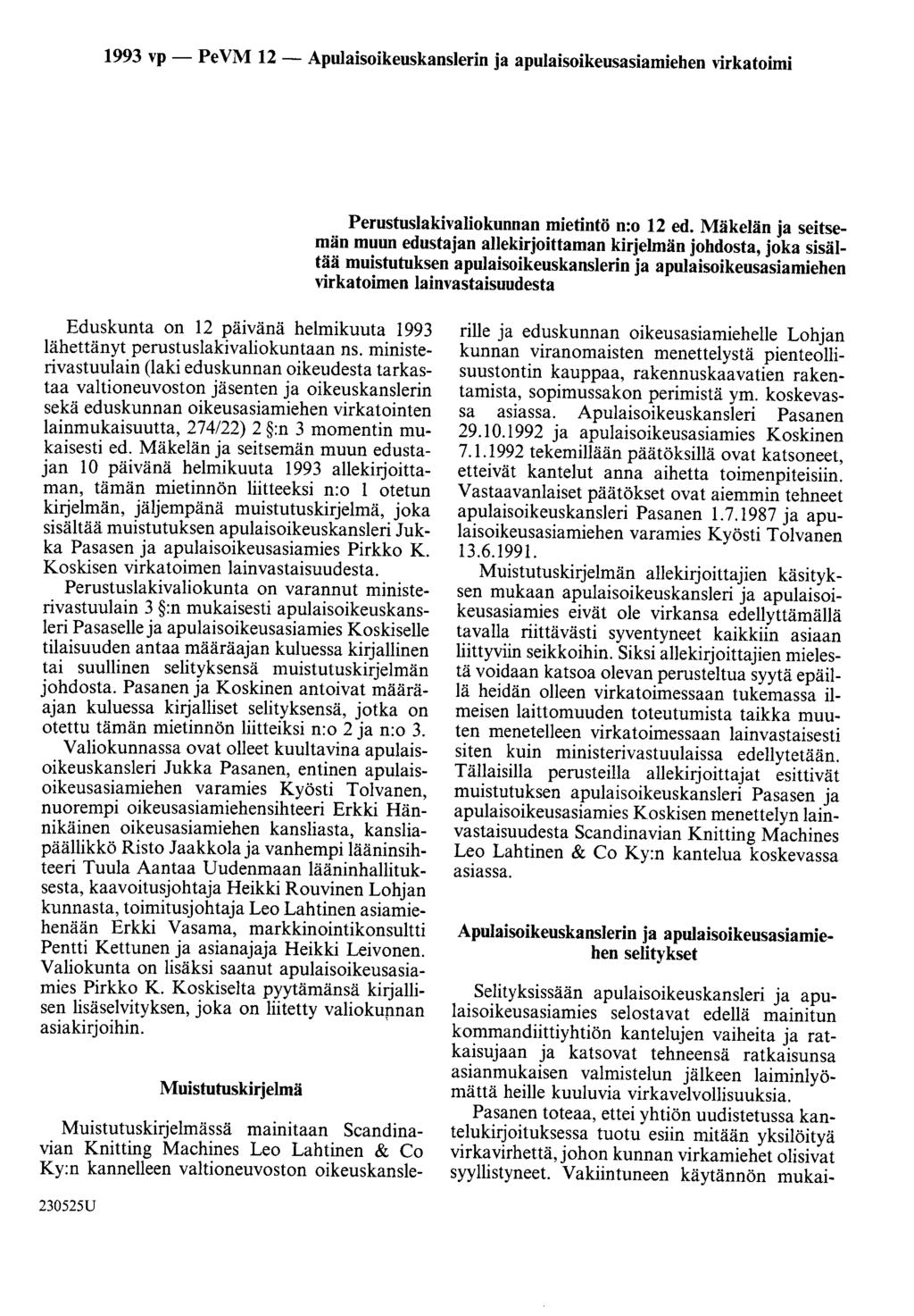 1993 vp- PeVM 12- Apulaisoikeuskanslerin ja apulaisoikeusasiamiehen virkatoimi Perustuslakivaliokunnan mietintö n:o 12 ed.