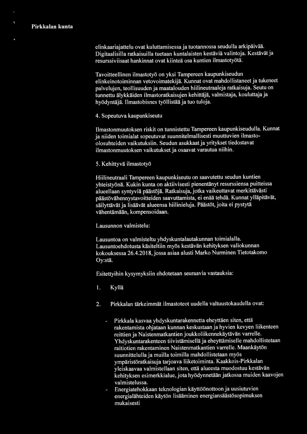 Kunnat ovat mahdollistaneet ja tukeneet palvelujen, teollisuuden ja maatalouden hiilineutraaleja ratkaisuja.