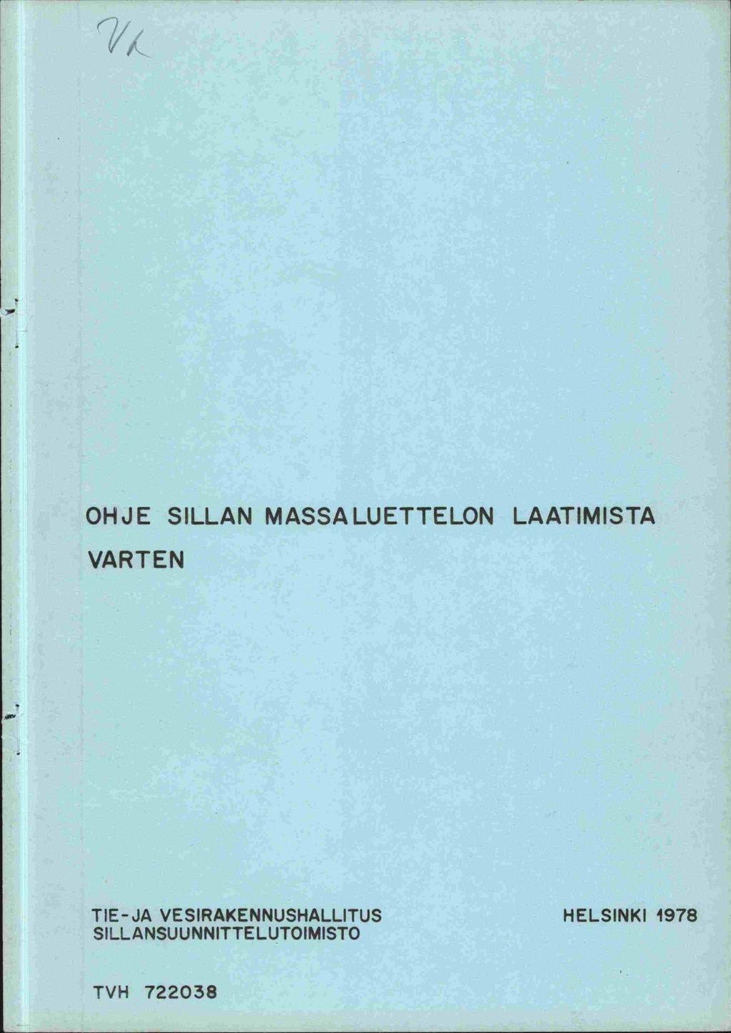 1 / OHJE SILLAN MASSALUETTELON LAATIMISTA VARTEN TIE-JA