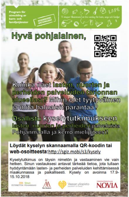 KYSELY Kysely oli auki 17.09-15.10 2018 välisenä aikana. Kyselytutkimukseen osallistuttiin web-osoitteen tai QRkoodin kautta.