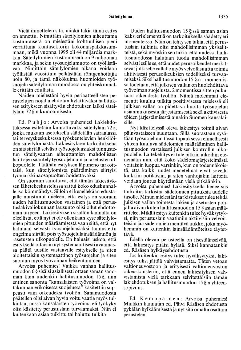 Säteilyloma 1335 Vielä ihmettelen sitä, minkä takia tämä esitys on annettu.