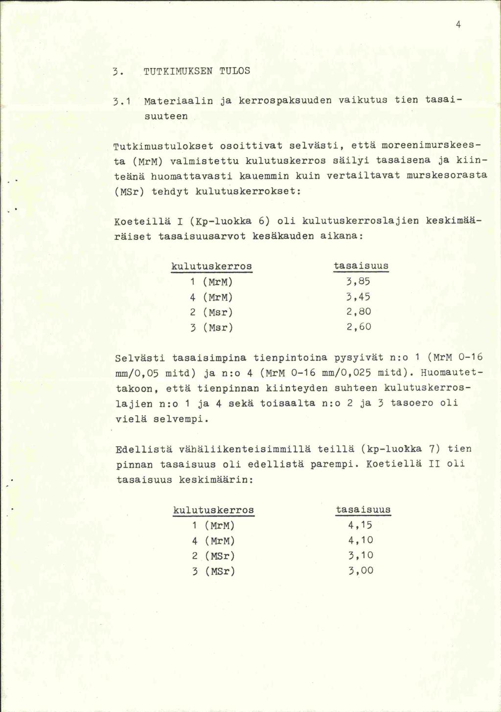 4 3. TUTKIMUKSEN TULOS 3.