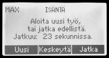Aloitusnäkymä Kun K5 ES HP PX käynnistyy, näytössä näytetään kaksi vaihtoehtoa: Normaali käynnistys Aloita: Käynnistää koneen vakioasetuksilla; jatkuva toiminta maksimiteholla.