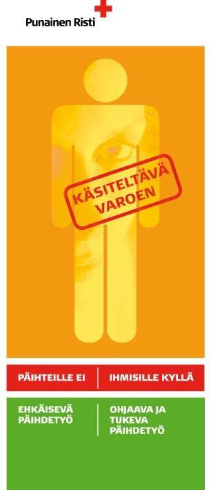 10. Suomen Punaisen Ristin päihdetyössä a) Vapaaehtoiset herättelevät ihmisten ajatuksia ja mielipiteitä päihteistä ja päihteettömyydestä.