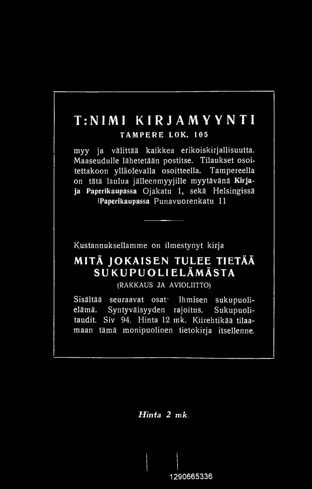 TULEE TIETÄÄ SUKUPUOLIELÄMÄSTÄ (RAKKAUS JA AVIOLIITTO) Sisältää seuraavat osat- Ihmisen