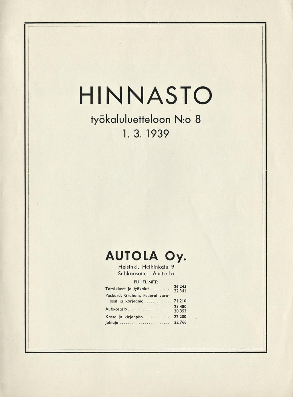 HINNASTO työkaluluetteloon N:o 8 1.3.1939 AUTOLA Oy.