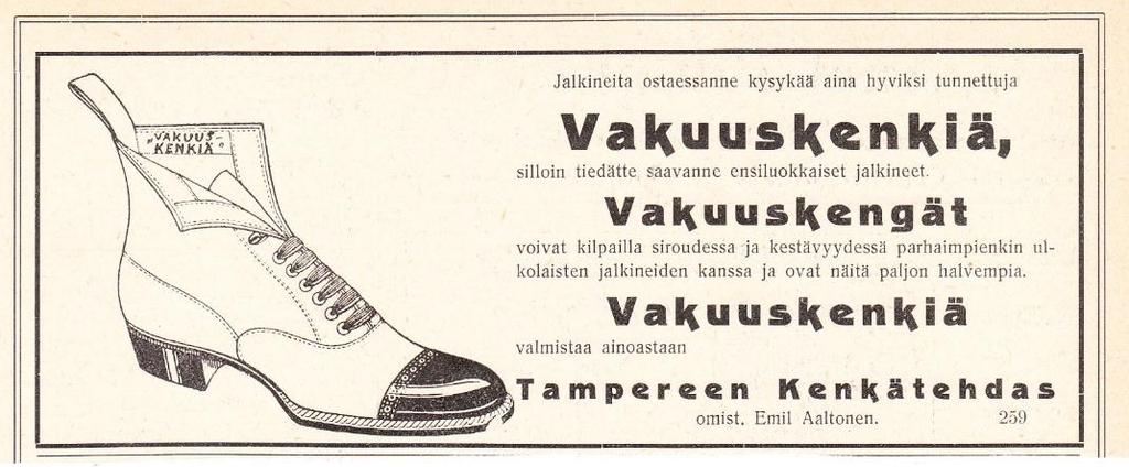 10 Kuva 2. Tampereen kenkätehtaan mainos vuodelta 1913. Vakuuskenkä oli yhtiön tärkein tuotemerkki.