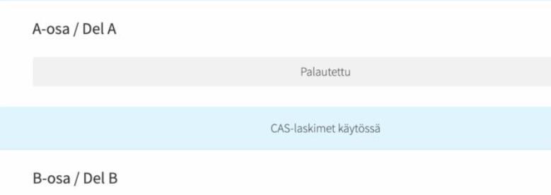 A-osan vastausten palauttamisen jälkeen et enää näe A-osan tehtäviä ja vastauksia etkä enää pääse muokkaamaan niitä.