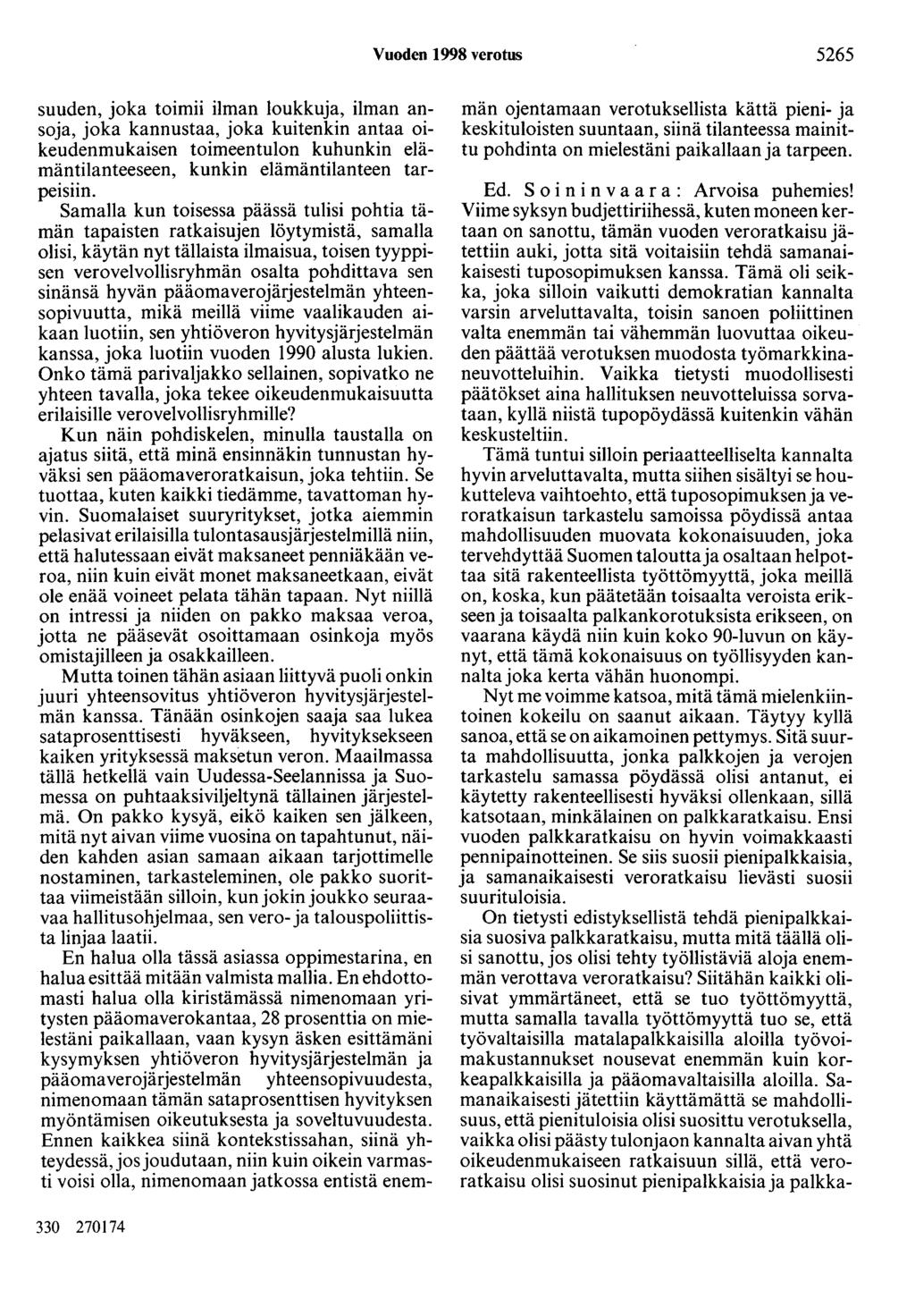 Vuoden 1998 verotus 5265 suuden, joka toimii ilman loukkuja, ilman ansoja, joka kannustaa, joka kuitenkin antaa oikeudenmukaisen toimeentulon kuhunkin elämäntilanteeseen, kunkin elämäntilanteen