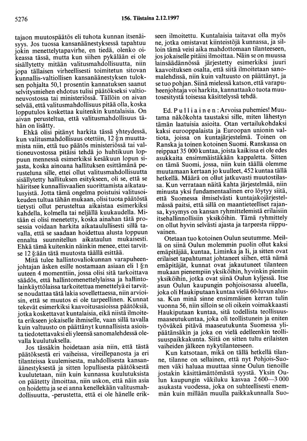 5276 156. Tiistaina 2.12.1997 tajaon muutospäätös eli tuhota kunnan itsenäisyys.