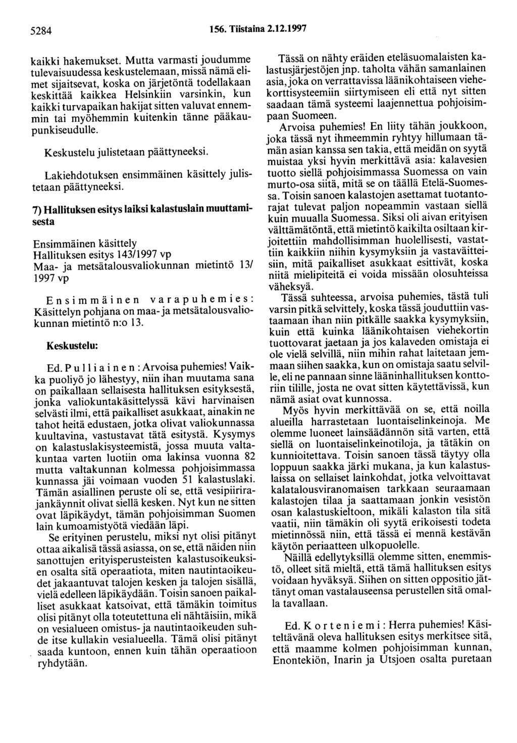 5284 156. Tiistaina 2.12.1997 kaikki hakemukset.